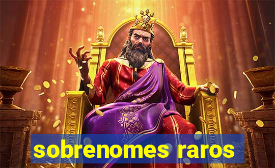 sobrenomes raros